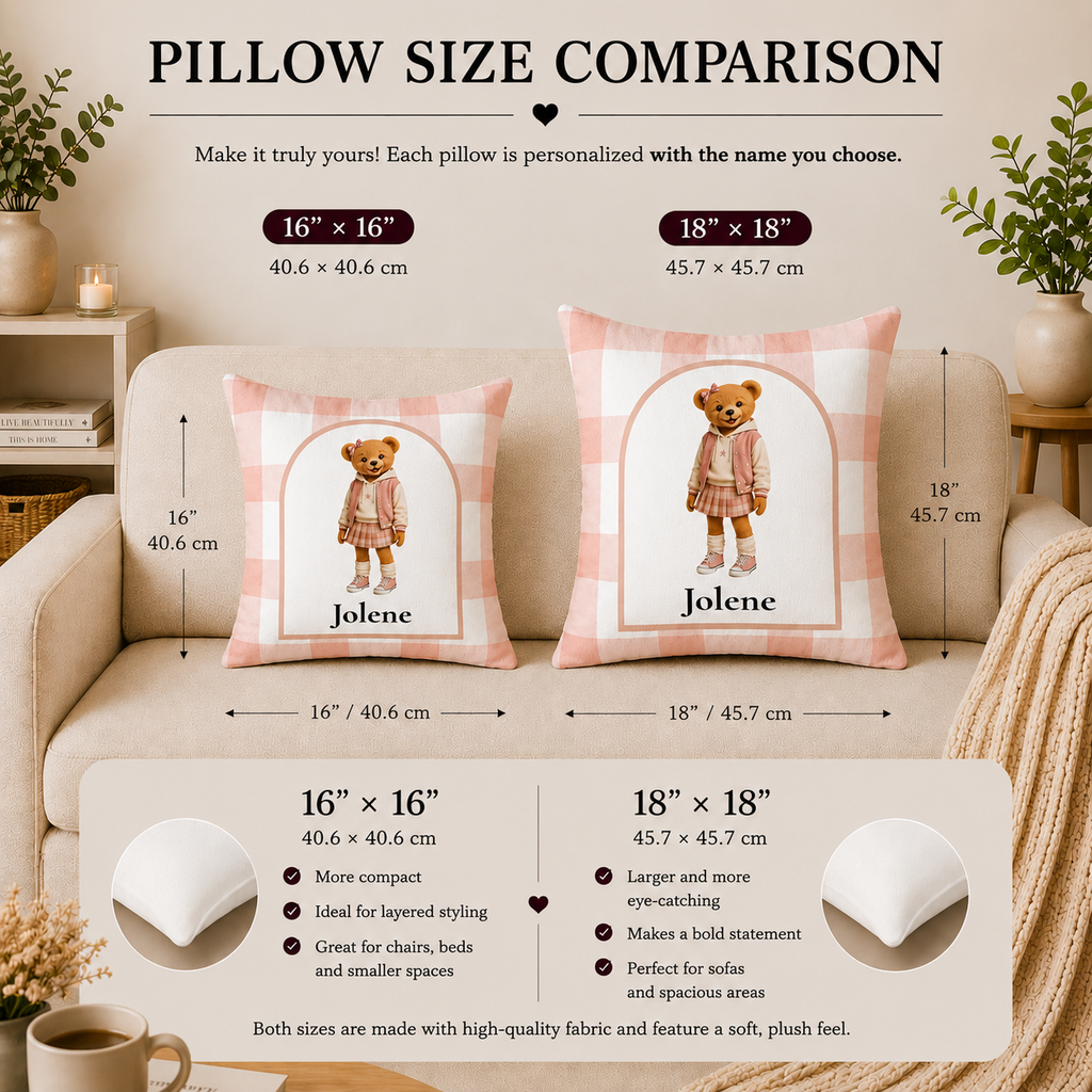 Teddy bear girl pillow size comparison — 16x16 and 18x18 custom name gift